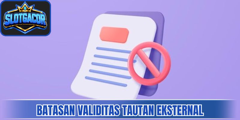 Batasan validitas tautan eksternal