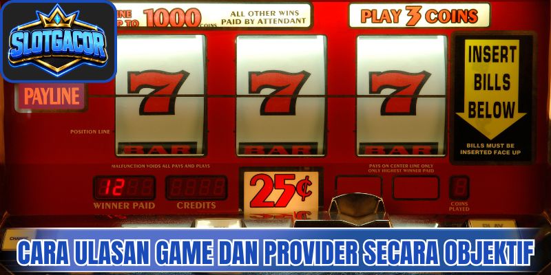 Cara ulasan game dan provider secara objektif