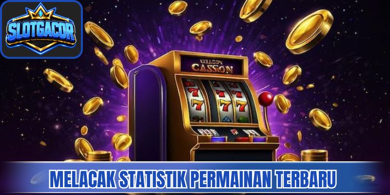 Melacak statistik permainan terbaru untuk keputusan lebih tepat 