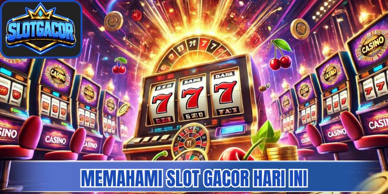 Memilih Slot gacor hari ini dari provider terbaik 