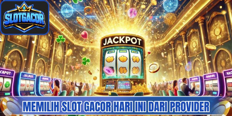 Memahami pengertian Slot gacor hari ini secara lengkap 