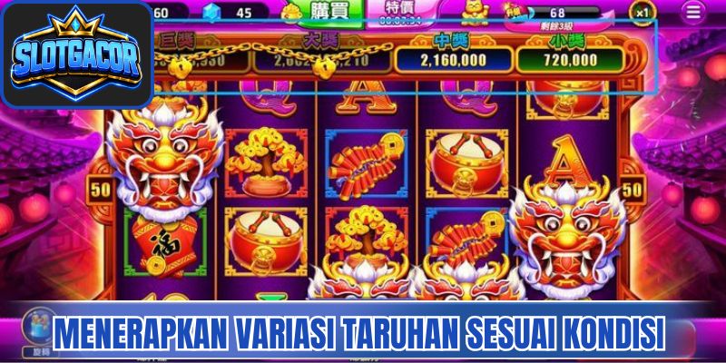 Menerapkan variasi taruhan sesuai kondisi permainan terkini 
