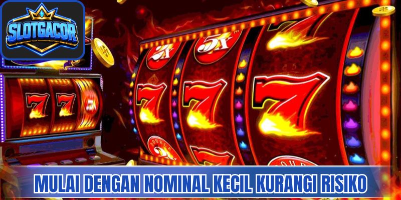 Mulailah dengan nominal kecil untuk mengurangi risiko 